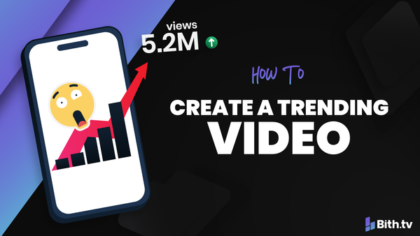 11 Tips To Create a Trending Video